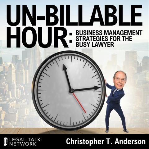Un-Billable Hour: Business Management Strategies for the Busy Lawyer artwork